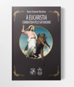 Capa-Livro-A-Eucaristia-Combatida-pelo-Satanismo.