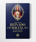 Capa-Livro-Catecismo-do-Reinado-Social-de-Nosso-Senhor-Jesus-Cristo.