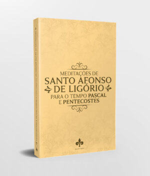 Capa Livro Frente - Meditações de Santo Afonso de Ligório para o Tempo Pascal e Pentecostes