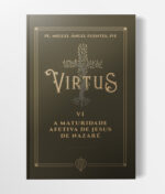 Capa Livro - Virtus VI - A Maturidade Afetiva de Jesus de Nazaré