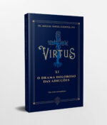 Capa Livro e Lombada - Virtus XI - O Drama Doloroso das Adicções