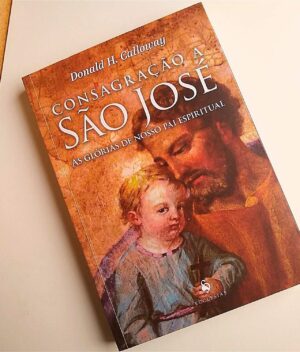 Capa Livro 02 - Consagração a São José - As Glórias do Nosso Pai Espiritual