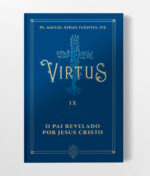Capa Livro - Virtus IX - O Pai Revelado por Jesus Cristo